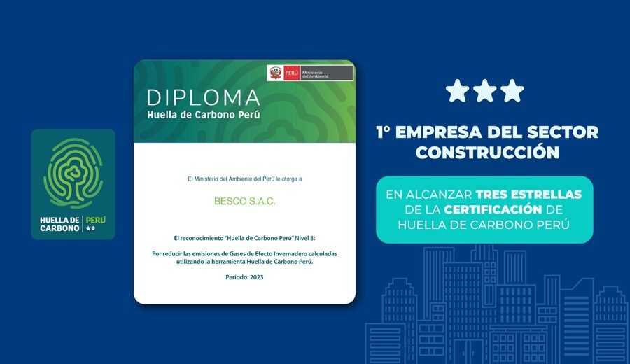 Besco se convirtió en la primera constructora de vivienda social en obtener la tercera estrella del programa huella de carbono Perú